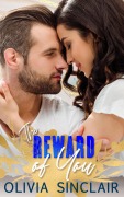 Cover-Bild zum Titel 'The Reward of You (Weapons-Grade Romance, #8)' von 'Olivia Sinclair'