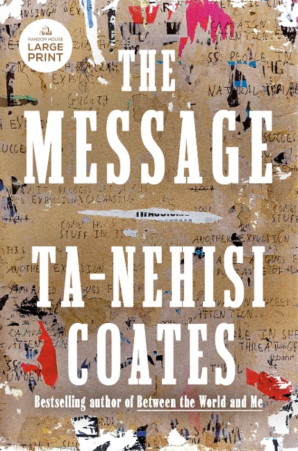 The Message - Ta-Nehisi Coates