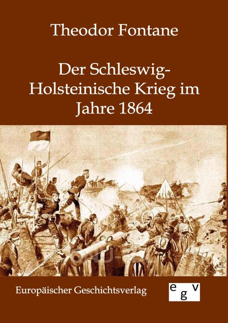 Der Schleswig-Holsteinische Krieg im Jahre 1864 - Theodor Fontane