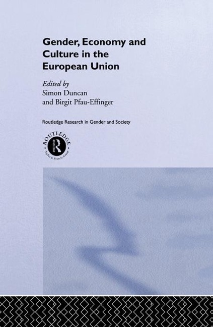 Gender, Economy and Culture in the European Union - Simon Duncan, Birgit Pfau-Effinger