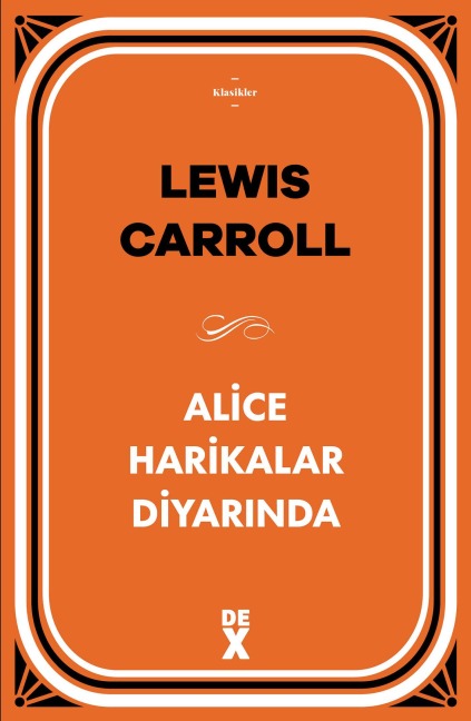 Alice Harikalar Diyarinda - Lewis Carroll