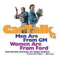 Car Talk: Men Are from Gm, Women Are from Ford - Tom Magliozzi, Ray Magliozzi