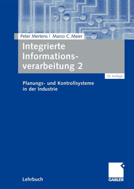 Integrierte Informationsverarbeitung 2 - Marco C. Meier, Peter Mertens