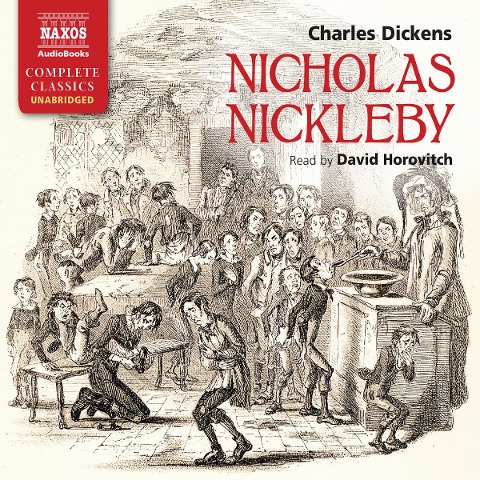 Nicholas Nickleby (Unabridged) - Charles Dickens