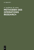 Methoden des Operations Research - A. Kaufmann, R. Faure