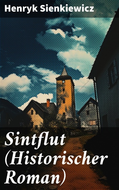Sintflut (Historischer Roman) - Henryk Sienkiewicz