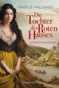 Cover-Bild zum Titel 'Die Tochter des Roten Hauses' von 'Natalie Hallward'