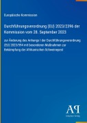 Cover-Bild zum Titel 'Durchführungsverordnung (EU) 2023/2396 der Kommission vom 28. September 2023' von 'Europäische Kommission'