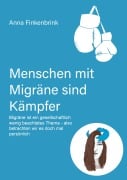 Cover-Bild zum Titel 'Menschen mit Migräne sind Kämpfer' von 'Anna Finkenbrink'