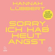 Cover-Bild zum Titel 'Sorry, ich hab heute Angst' von 'Hannah Lübbert'