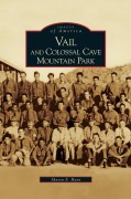 Cover-Bild zum Titel 'Vail and Colossal Cave Mountain Park' von 'Sharon E. Hunt'