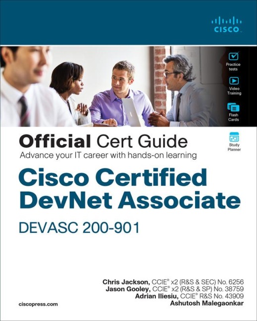 Cisco Certified Devnet Associate Devasc 200-901 Official Cert Guide - Chris Jackson, Jason Gooley, Ashutosh Malegaonkar, Adrian Iliesiu