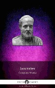 Delphi Complete Works of Isocrates (Illustrated) - Isocrates