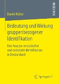 Bedeutung und Wirkung gruppenbezogener Identifikation - Daniel Weber
