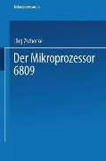 Cover-Bild zum Titel 'Der Mikroprozessor 6809' von 'Jörg Zschocke'