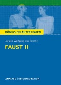 Faust II von Johann Wolfgang von Goethe. Königs Erläuterungen. - Rüdiger Bernhardt, Johann Wolfgang von Goethe