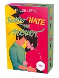 Better Hate than Never - Chloe Liese