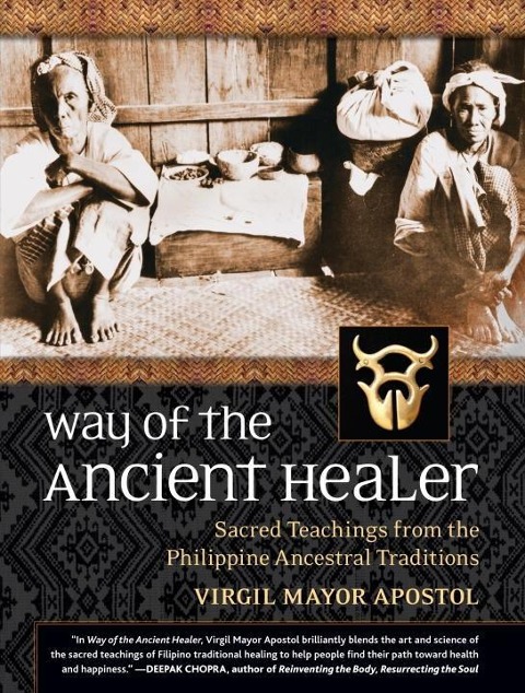 Way of the Ancient Healer - Virgil Mayor Apostol