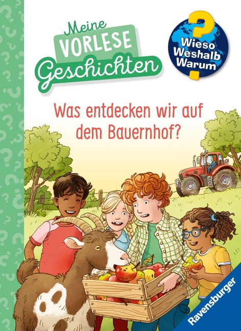 Wieso? Weshalb? Warum? Meine Vorlesegeschichten, Band 4 - Was entdecken wir auf dem Bauernhof? - Inka Friese