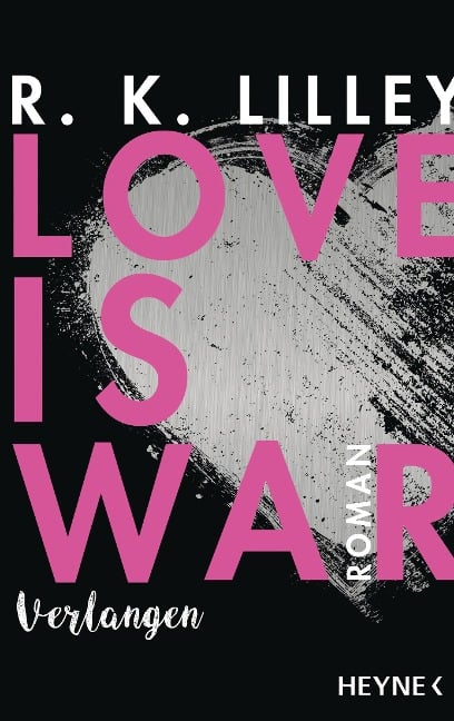Love is War - Verlangen - R. K. Lilley