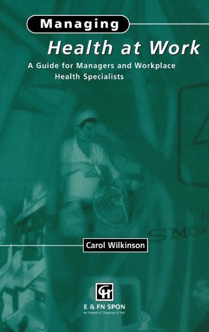Managing Health at Work - C. Wilkinson