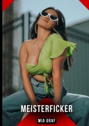 Cover-Bild zum Titel 'Meisterficker' von 'Mia Graf'