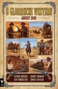 Cover-Bild zum Titel '8 Glorreiche Western August 2026' von 'Alfred Bekker, Barry Gorman, Ernest Haycox, Ray Forrester'