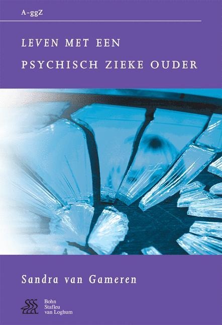 Leven Met Een Psychisch Zieke Ouder - S van Gameren