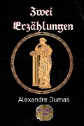 Cover-Bild zum Titel 'Zwei Erzählungen' von 'Alexandre Dumas'