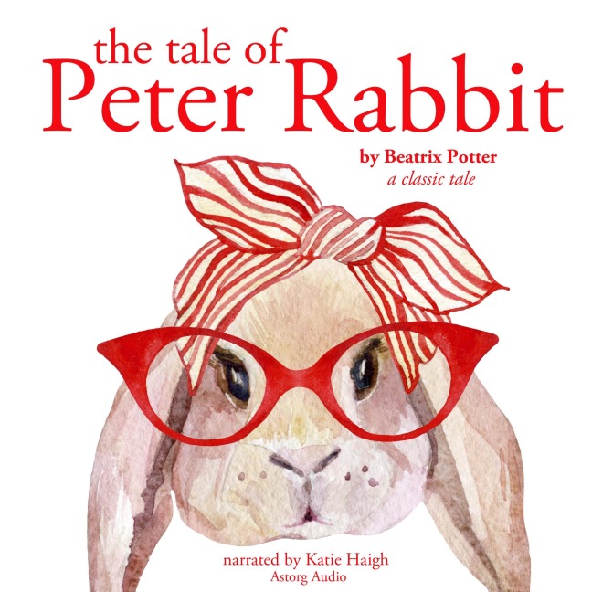 The tale of Peter Rabbit - Beatrix Potter