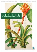 Blüten: Zeichnungen und Stiche aus dem 19. Jahrhundert (Wandkalender 2025 DIN A2 hoch), CALVENDO Monatskalender - Calvendo Calvendo
