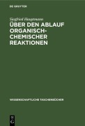 Cover-Bild zum Titel 'Über den Ablauf organisch-chemischer Reaktionen' von 'Siegfried Hauptmann'