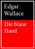 Cover-Bild zum Titel 'Die blaue Hand' von 'Edgar Wallace'