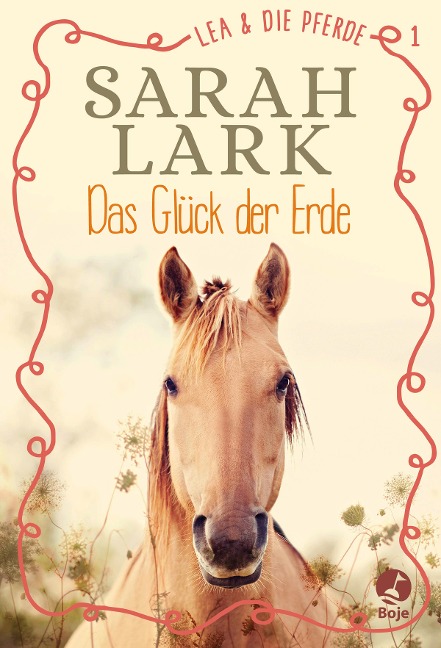 Lea und die Pferde 1 - Das Glück der Erde - Sarah Lark