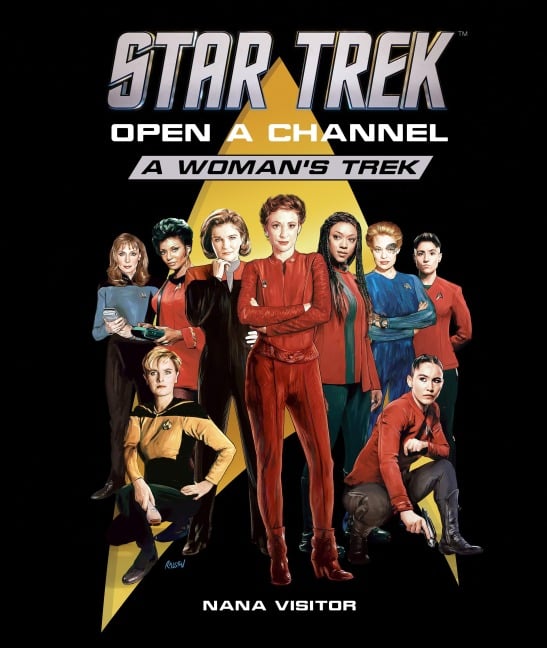 Star Trek: Open a Channel: A Woman's Trek - Nana Visitor