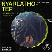Cover-Bild zum Titel 'Nyarlathotep (The Work of H. P. Lovecraft, Episode 19)' von 'H. P. Lovecraft'