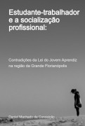 Estudante-trabalhador E A Socialização Profissional - Daniel Machado Da Conceição