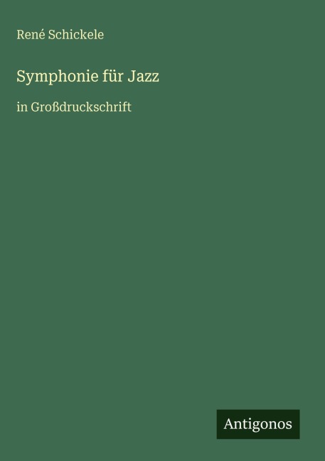 Symphonie für Jazz - René Schickele