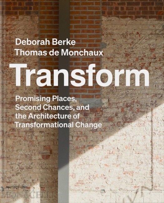Transform - Deborah Berke, Thomas De Monchaux
