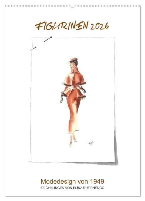 FIGURINEN 2026 - Modedesign von 1949 - Zeichnungen von Elina Ruffinengo (Wandkalender 2026 DIN A2 hoch), CALVENDO Monatskalender - Rolando Ruffinengo Elina Ruffinengo