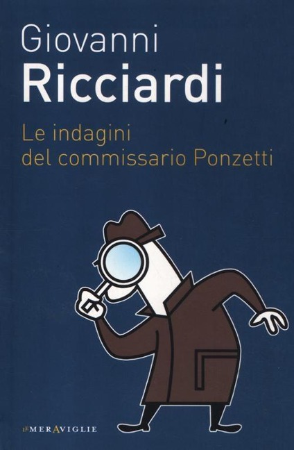 Le indagini del commissario Ponzetti - Giovanni Ricciardi