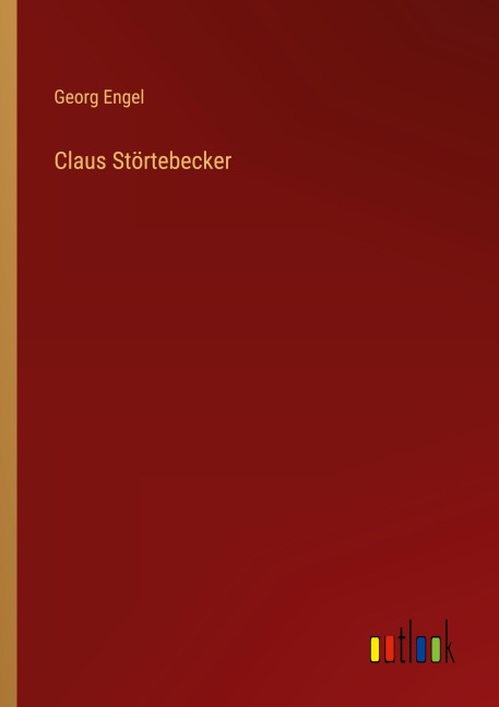 Claus Störtebecker - Georg Engel