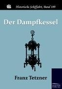 Der Dampfkessel - Franz Tetzner