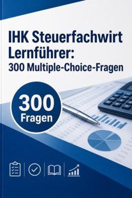 IHK Steuerfachwirt Lernführer - PrüfungsHilfe Deutschland