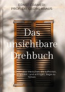Cover-Bild zum Titel 'Das unsichtbare Drehbuch' von 'Ernst Crameri, Georg Kraus'