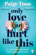 Cover-Bild zum Titel 'Only Love Can Hurt Like This' von 'Paige Toon'