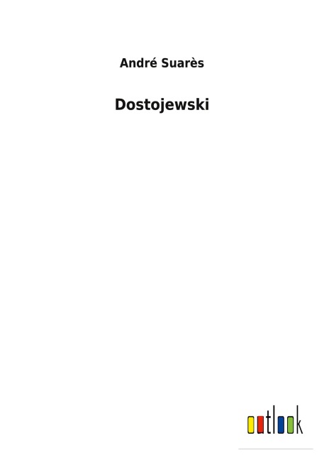 Dostojewski - André Suarès