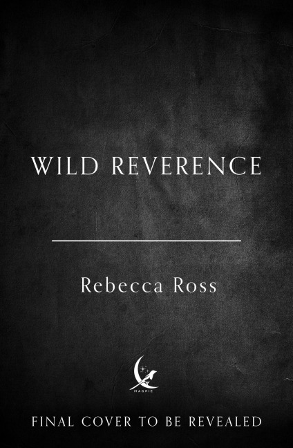 Wild Reverence - Rebecca Ross