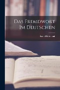 Das Fremdwort im Deutschen - Rudolf Kleinpaul