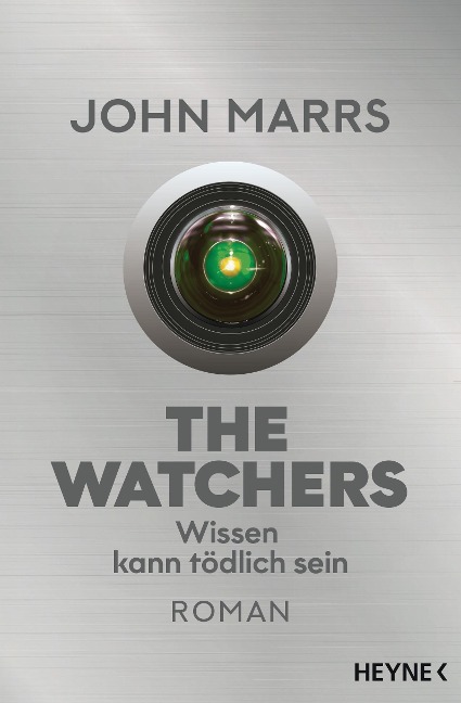 The Watchers - Wissen kann tödlich sein - John Marrs